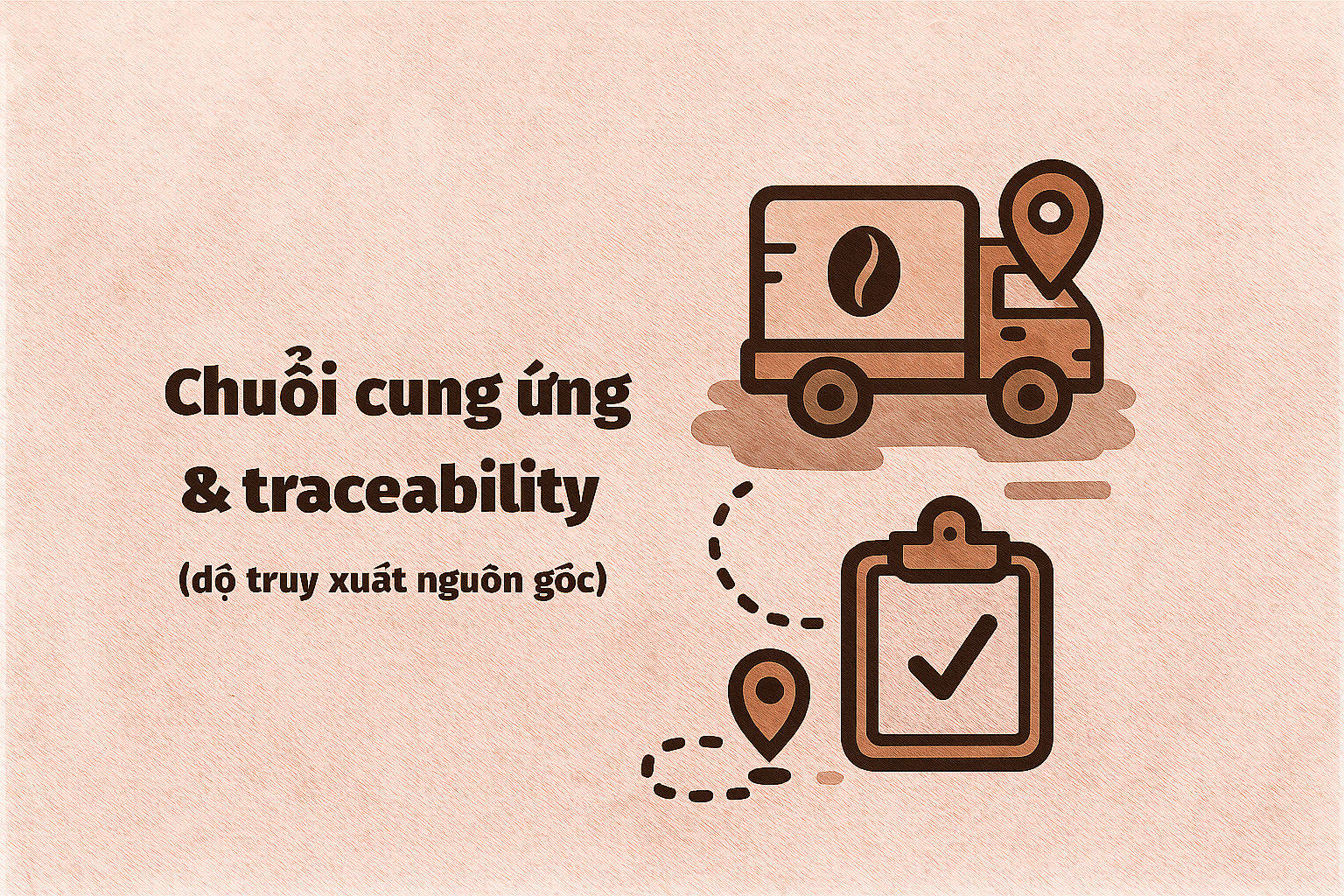 Cà phê đặc sản thường yêu cầu truy xuất nguồn gốc rõ ràng