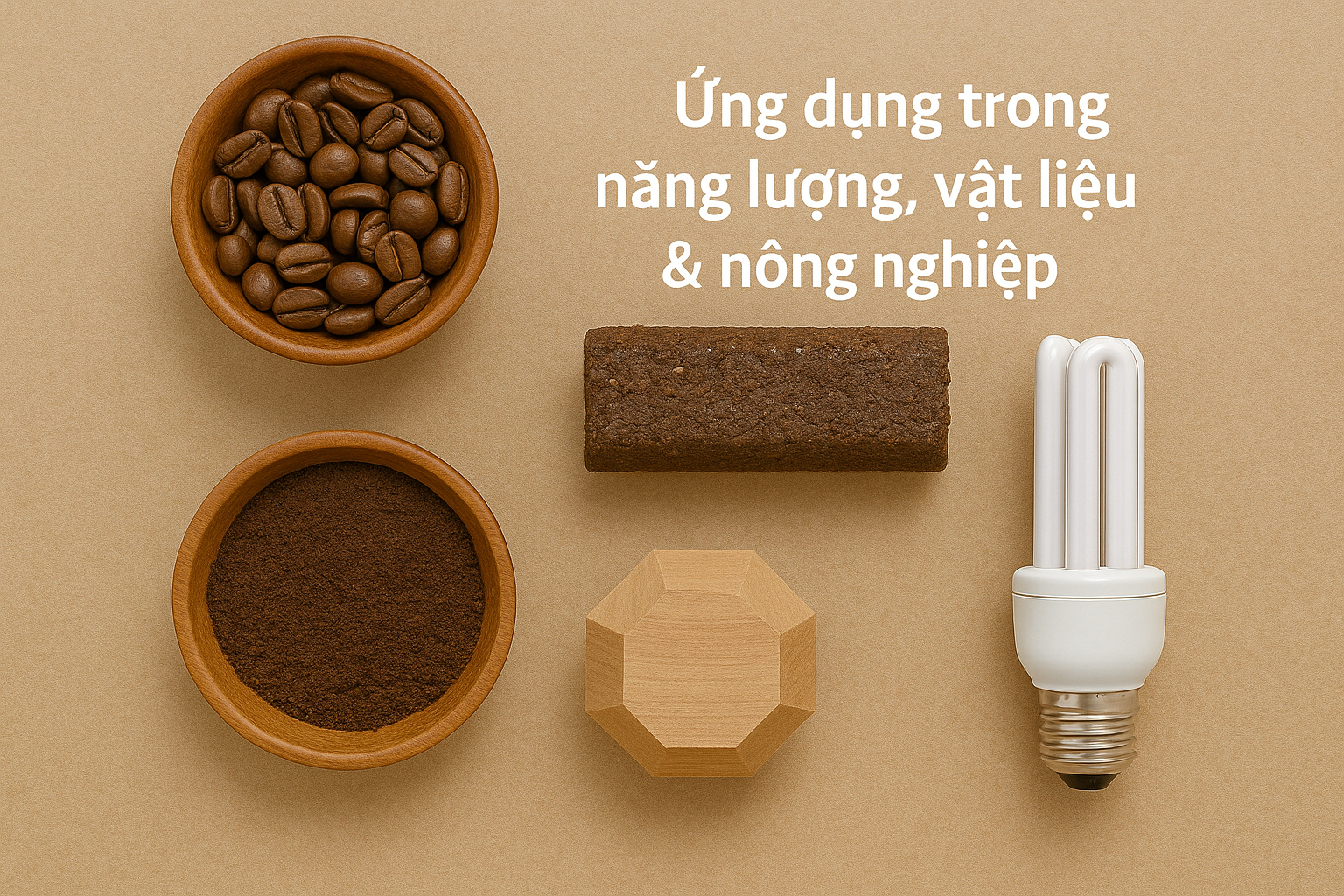 Cà Phê Không Chỉ Để Uống: Khám Phá Các Ứng Dụng Sáng Tạo Từ Cây Cà Phê 8 Ứng dụng trong năng lượng, vật liệu & nông nghiệp